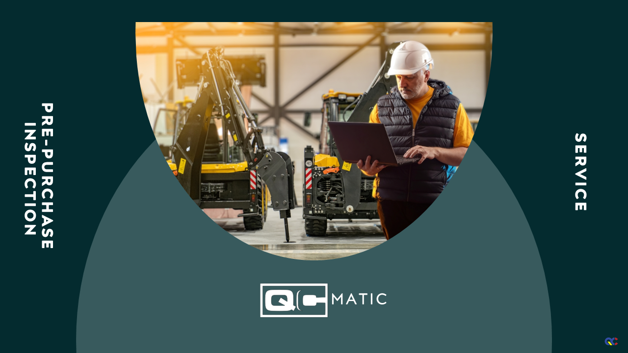 QCmatic Pre-purchase inspection Quality-Control Service Heavy Machinery Truck Loader Excavator in Turkey Türkiye